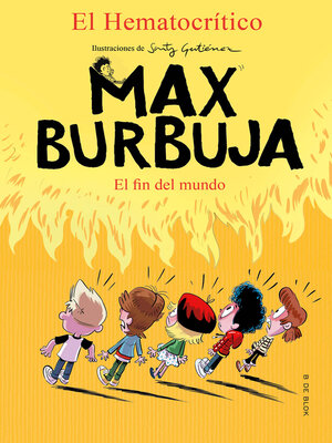 cover image of Max Burbuja 6--El fin del mundo